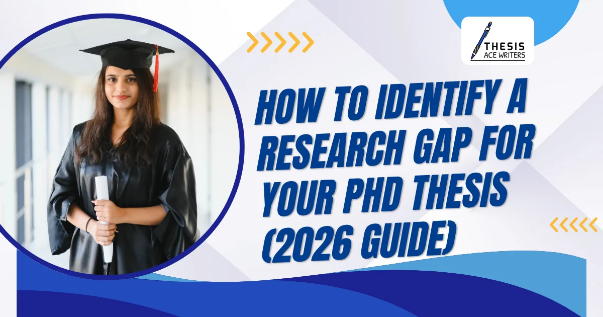 How to Identify a Research Gap for Your PhD Thesis (2026 Guide)